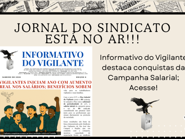 Novo Informativo do Vigilante destaca reajuste salarial e conquistas da&nbsp;categoria