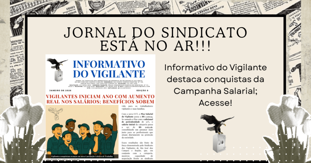 Novo Informativo do Vigilante destaca reajuste salarial e conquistas da&nbsp;categoria